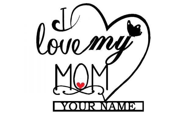 sc metal art I love my mom mother day holiday customized name wall decor