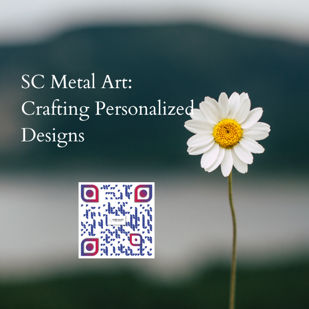 SC Metal Art: Crafting Personalized Designs